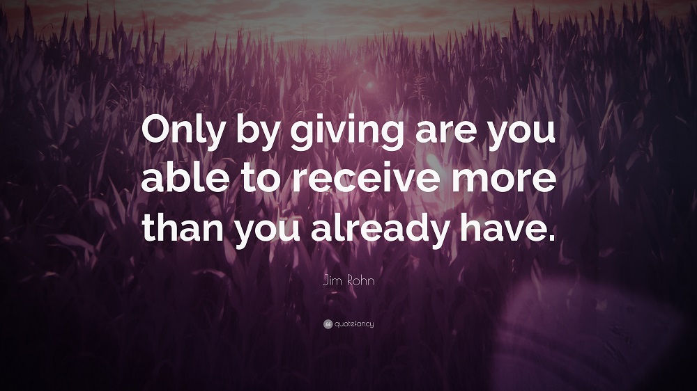 jim rohn only by giving